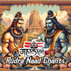 Mahakaal Rudra Naad Chants-FwAdVy1mZVQ