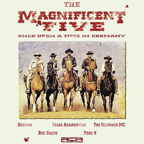 Marc Acardipane Presents the Magnificent Five (Once Upon a Time in Germany)