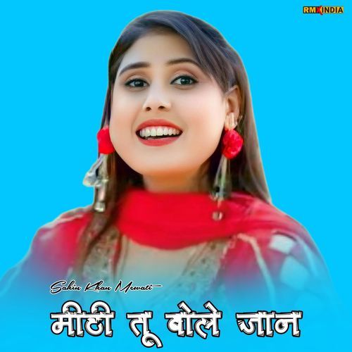 Mithi Tu Bole Jaan