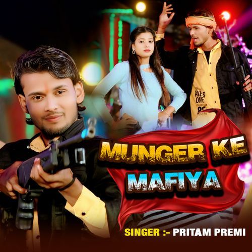 Munger Ke Mafiya