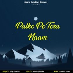 Palko Pe Tera Naam
