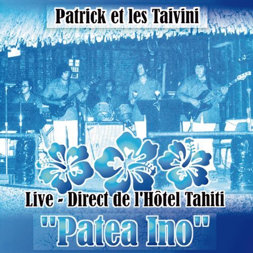Patrick Et Les Taivini - Patea Ino