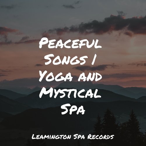 Peaceful Songs | Yoga and Mystical Spa