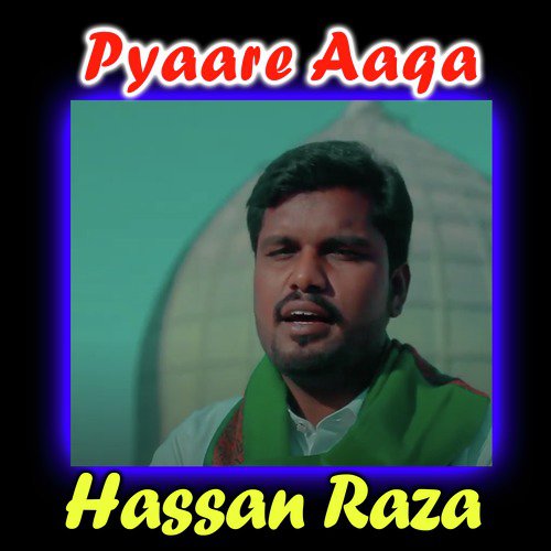 Pyaare Aaqa