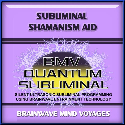 Subliminal Shamanism Aid - Silent Ultrasonic Track