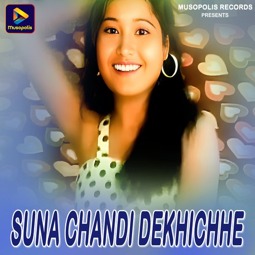 Suna Chandi Dekhichhe