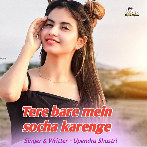 Tere bare mein socha karenge