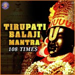 Tirupati Balaji Mantra 108 Times