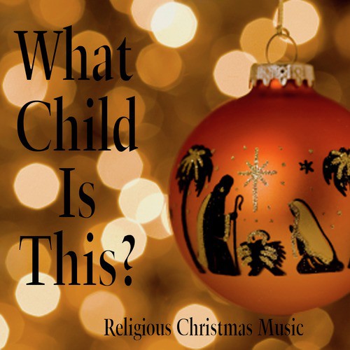 What Child Is This? - Religious Christmas Music