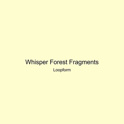 Whisper Forest Fragments