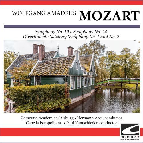 Wolfgang Amadeus Mozart - Symphony No. 19 - Symphony No. 24 - Divertimento Salzburg Symphony No. 1 and No. 2