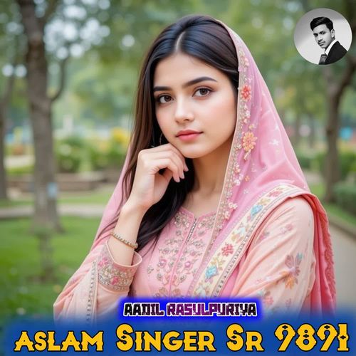 aslam Singer Sr 9891