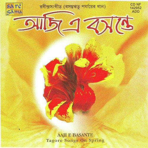 Aaji E Basante - Tagore Songs