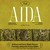 Excerpts From AIDA: Qui Radames Verra & O Patria Mia