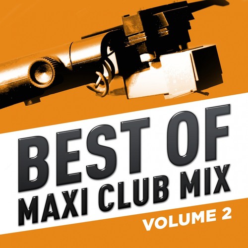 Best of Maxi Club Mix, Vol. 2 (The Ultimate Collection of Rare 12")