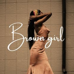 Brown Girl-ADpeAjhkWEc