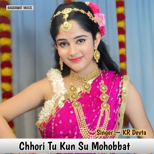 Chhori Tu Kun Su Mohobbat