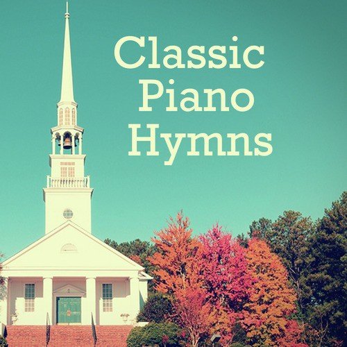 Classic Piano Hymns: The Church Is One Foundation_poster_image