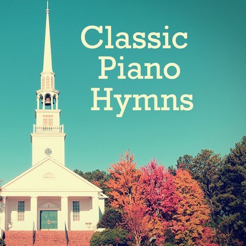 How Great Thou Art Lyrics Classic Piano Hymns The Church Is One Foundation Only on JioSaavn