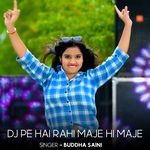 Dj Pe Hai Rahi Maje Hi Maje