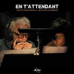 En T'attendant