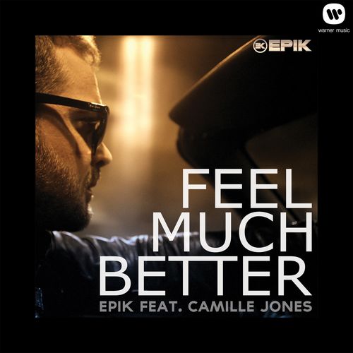 Feel Much Better (feat. Camille Jones)
