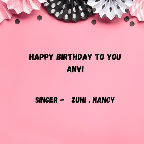 Happy Birthday To You Anvi