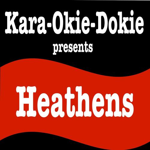 Heathens (Originally Performed by Twenty One Pilots) [Karaoke Version]