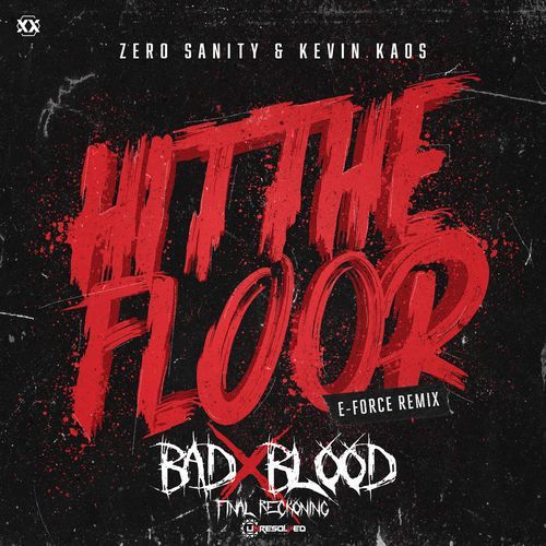 Hit The Floor (E-Force Remix) (Unresolved Bad Blood FR Edit)