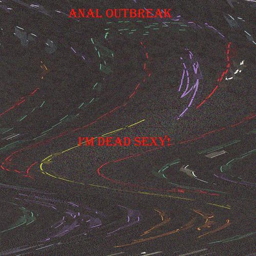 Anal Outbreak