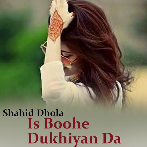 Is Boohe Dukhiyan Da