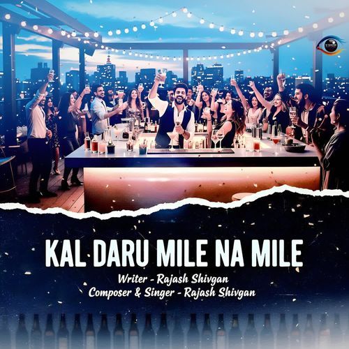 KAL DARU MILE NA MILE