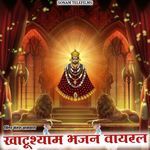 Khatushyam Bhajan Viral