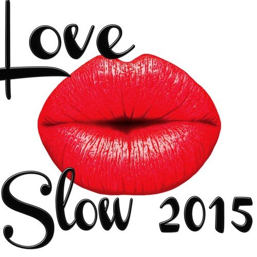 Love Slow 2015