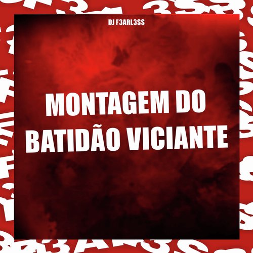 Montagem do Batidão Viciante (Remixes)_poster_image