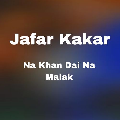 Na Khan Dai Na Malak