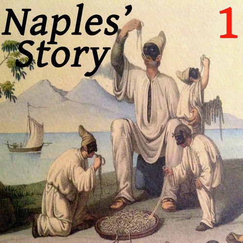 Naples' Story Vol.1