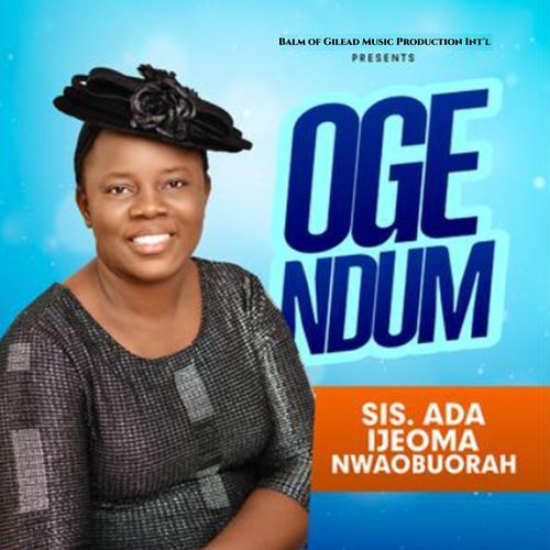 Oge Ndum / Ejirim Gi Mere Chi / King of Glory / I Am What I Am cover art