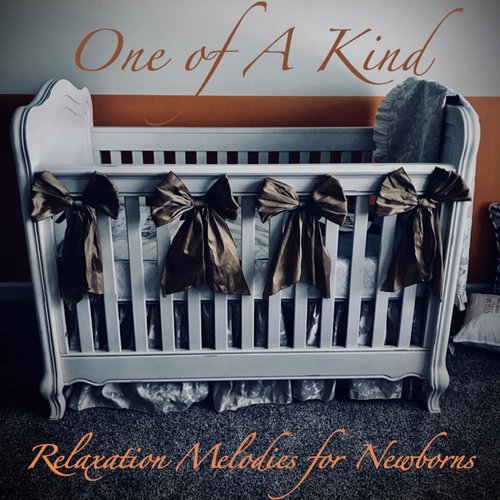 One of a Kind: Relaxation for Newborns