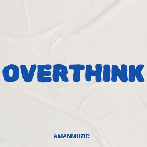 Overthink