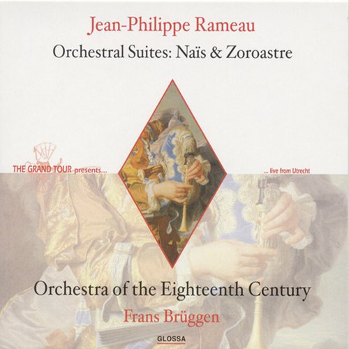 Rameau: Nais Suite - Zoroastre Suite