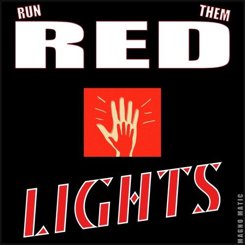 Run Them Red Lights_poster_image