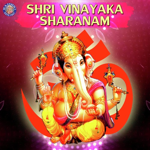 Shri Vinayaka Sharanam