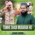 TUMHE SHADI MUBARAK HO