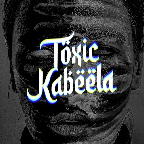 Toxic Kabeela_poster_image