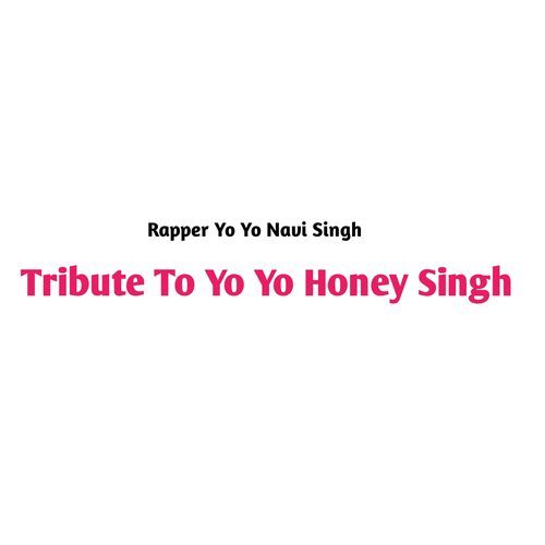 Tribute To Yo Yo Honey Singh