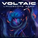 Voltaic Landscape ZERO, Pt. 1