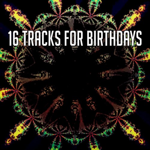 16 Tracks For Birthdays