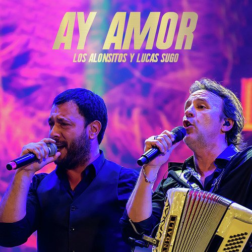 Ay Amor (En Vivo)