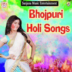 Bhojpuri Holi Songs